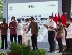 President Jokowi Leads Groundbreaking Ceremony of Bali International Hospital