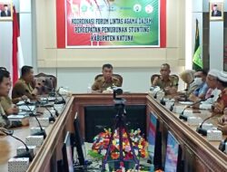 Selesaikan Persoalan Stunting, Bupati Natuna Undang Forum Lintas Agama