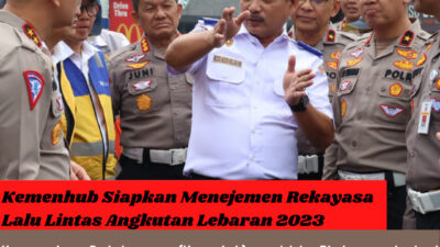 Kemenhub Siapkan Menejemen Rekayasa Lalu Lintas Angkutan Lebaran 2023
