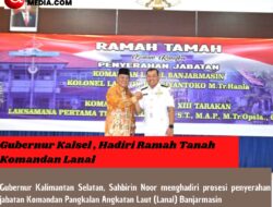 Gubernur Kalsel , Hadiri Ramah Tanah Komandan Lanal