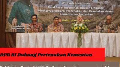 DPR RI Dukung Pertenakan Kementan