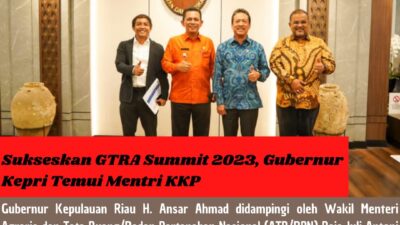 Sukseskan GTRA Summit 2023, Gubernur Kepri Temui Mentri KKP