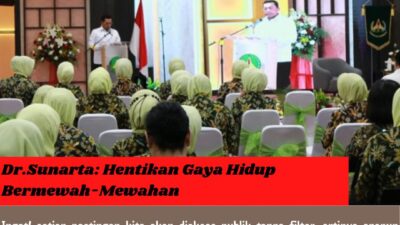 Dr.Sunarta: Hentikan Gaya Hidup Bermewah-Mewahan