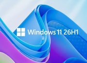 Microsoft Rilis Versi Uji Coba Pertama Windows 11, Versi 26H1